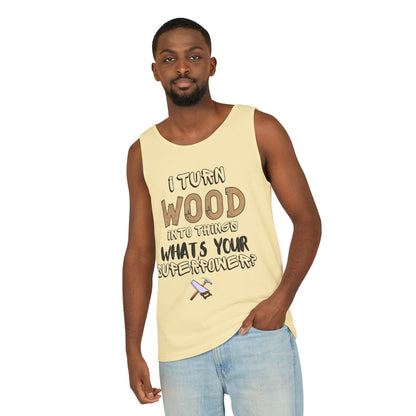 🪵 I Turn Wood Into Things Tank Top - Woodworker Shirt - Carpenter Gift - DIY Crafting Top.