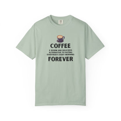 Coffee Forever Shirt - Funny Morning T-Shirt - Sarcastic Morning Humor Gift