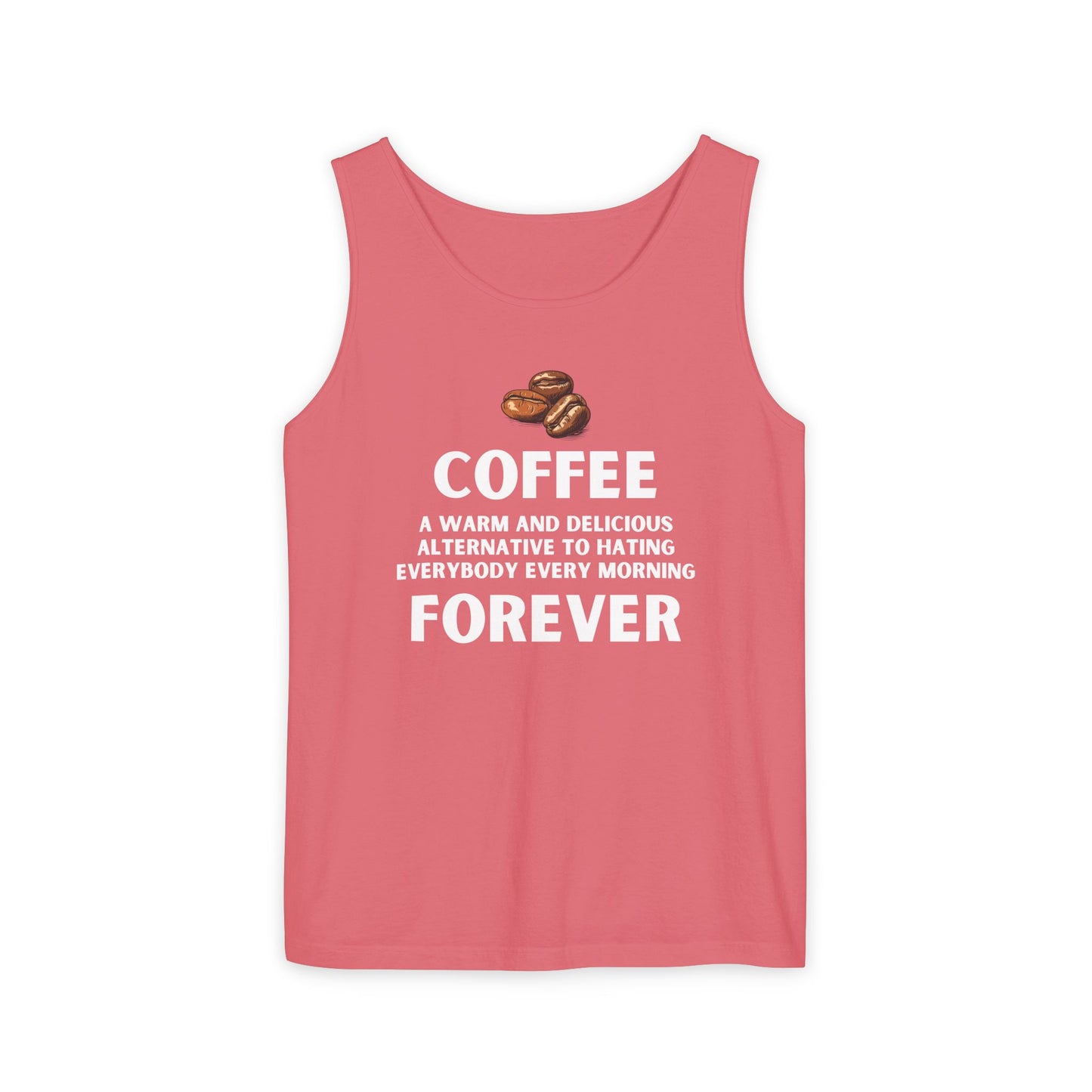 Funny Coffee Forever Tank Top - Unisex Caffeine Addict Shirt - Sarcastic Quote Apparel.