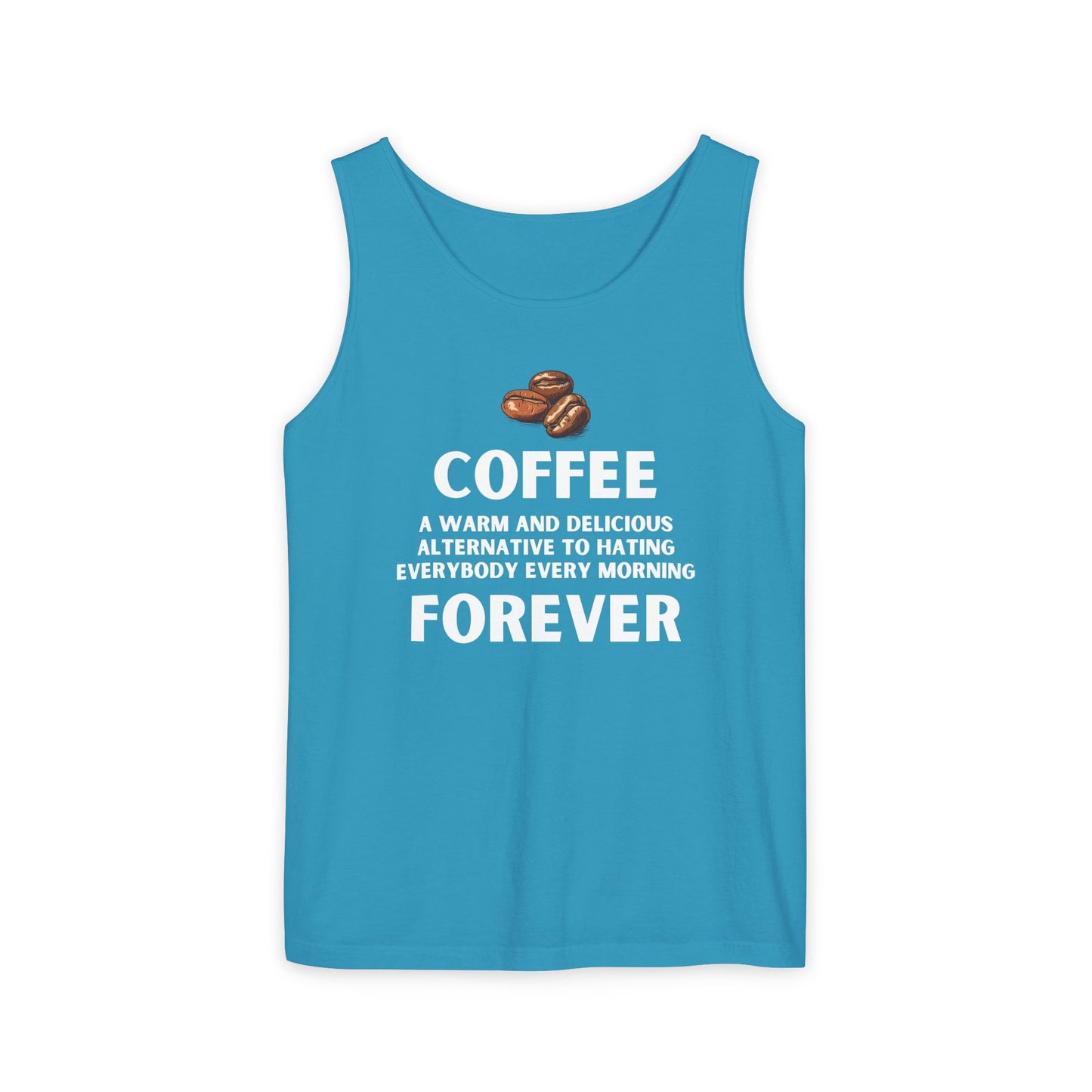 Funny Coffee Forever Tank Top - Unisex Caffeine Addict Shirt - Sarcastic Quote Apparel.