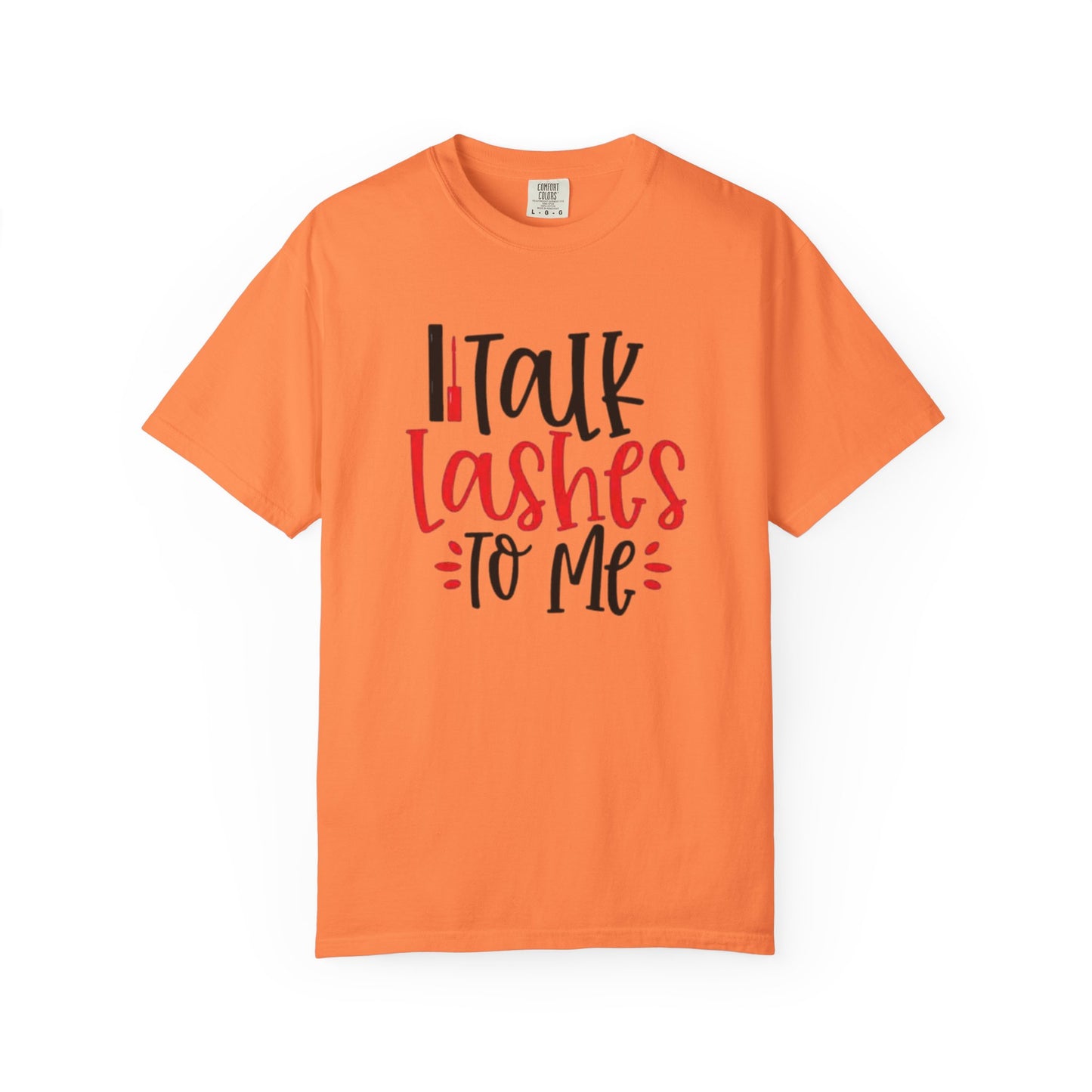 Talk Lashes To Me Shirt - Funny Lash T-Shirt - Glam Beauty Quote Tee - Lash Life Gift