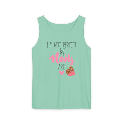 I'm Not Perfect But My Nails Are - Funny Nail Tech Tank Top for Women - Nail Lover Apparel.