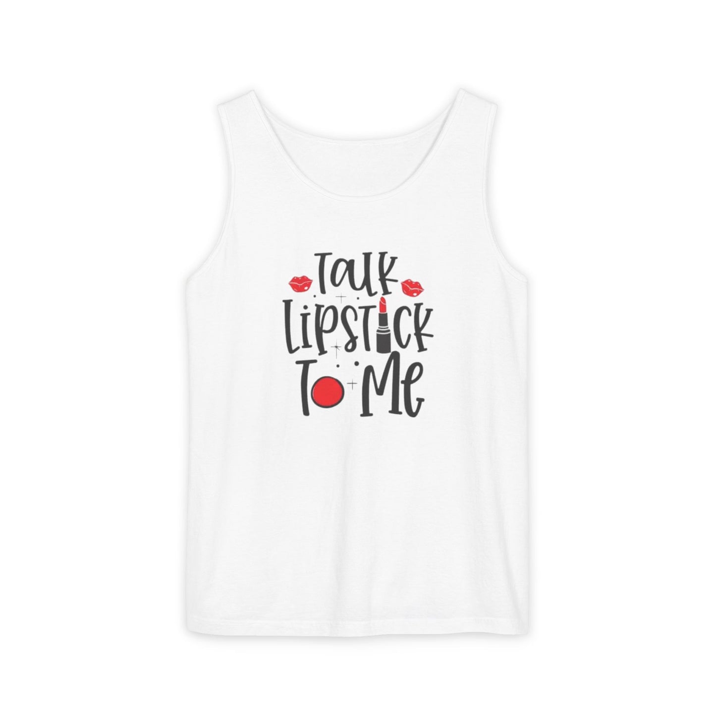 Talk Lipstick To Me Tank Top - Fun Makeup Quote Shirt for Beauty Lovers