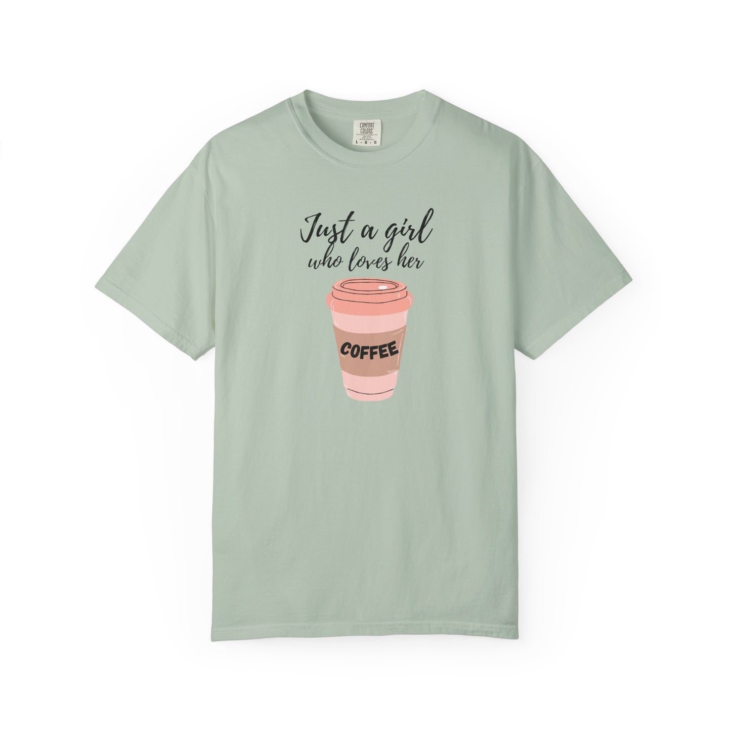 Just a Girl Who Loves Her Coffee Shirt - Cute Coffee Lover T-Shirt - Caffeine Addict Gift