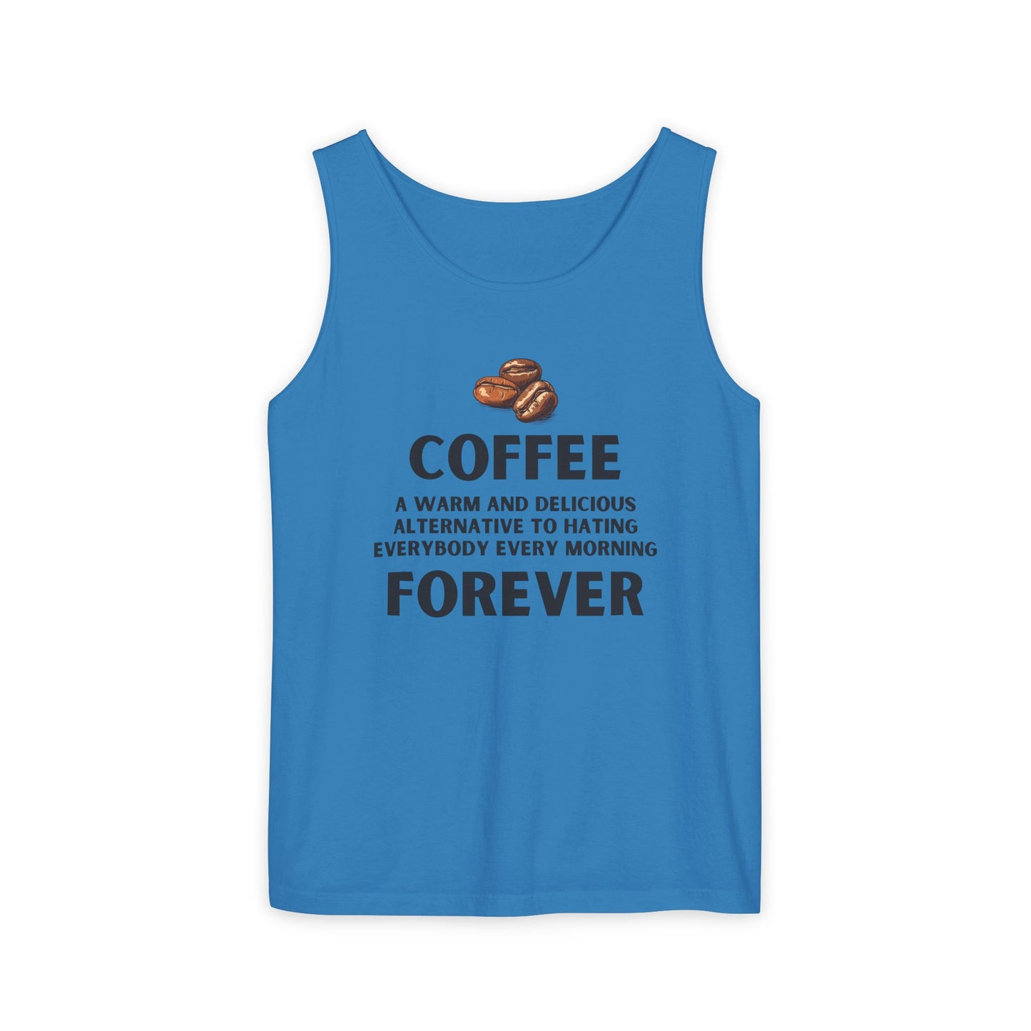 Coffee Forever – Funny Coffee Quote Unisex Tank Top - Unisex Coffee Apparel