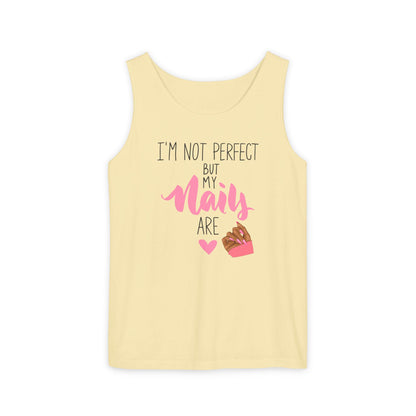I'm Not Perfect But My Nails Are - Funny Nail Tech Tank Top for Women - Nail Lover Apparel.