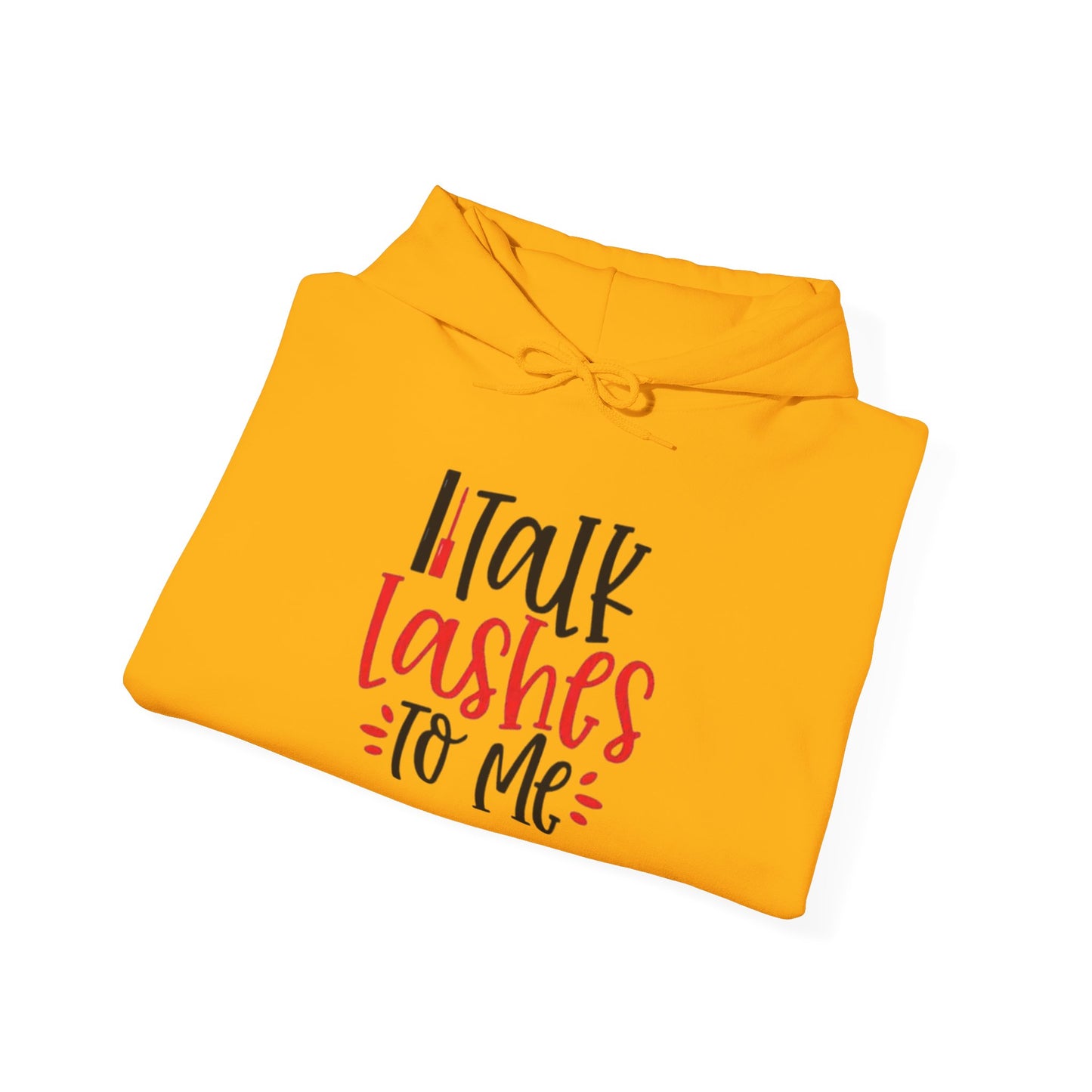 Talk Lashes To Me Hoodie - Funny Lash Tech Gift - Glam Girl Fashion - Eyelash Hoodie