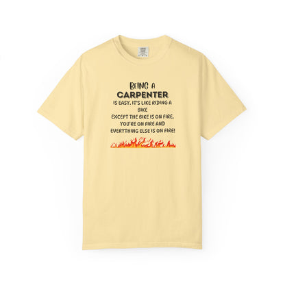 Funny Carpenter Shirt - Flame Print Shirt - Sarcastic Skilled Trade Gift - Carpenter Life T-Shirt
