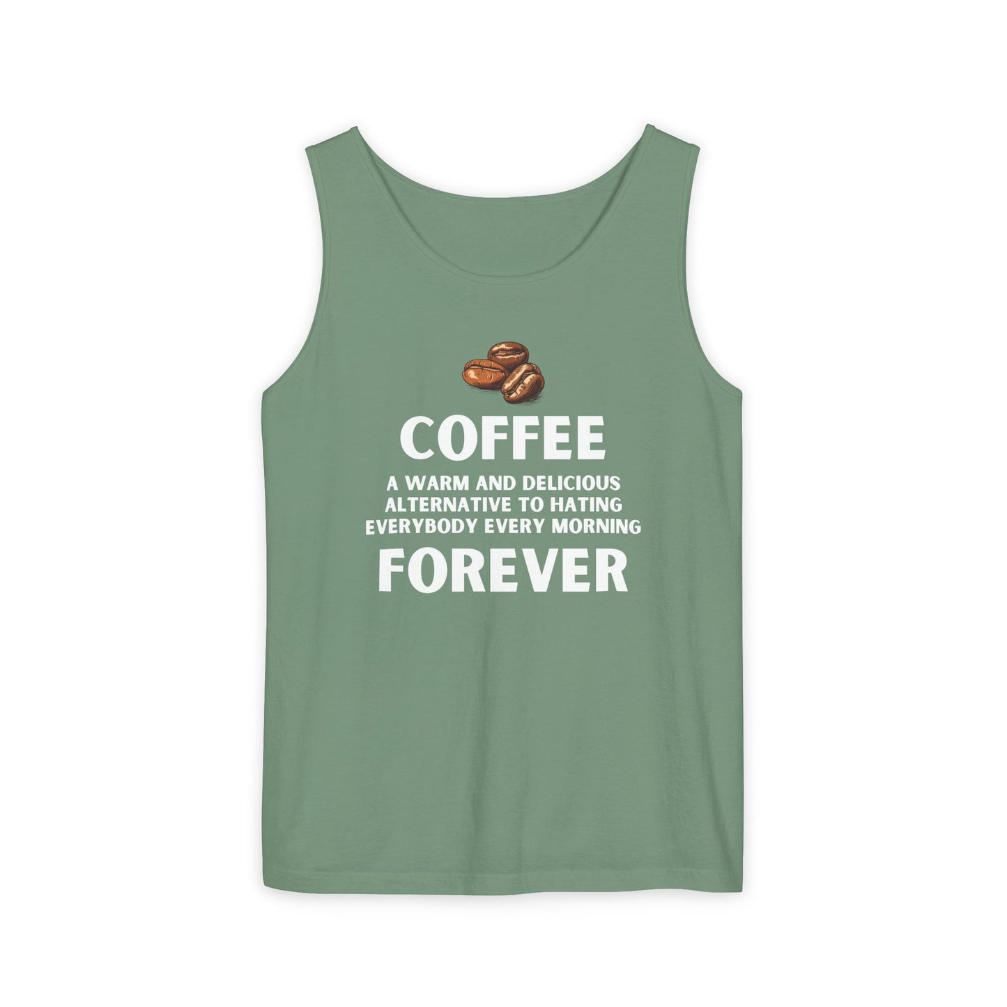 Funny Coffee Forever Tank Top - Unisex Caffeine Addict Shirt - Sarcastic Quote Apparel.